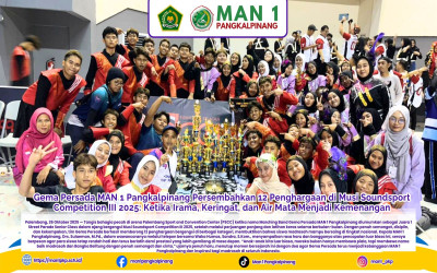Gema Persada MAN 1 Pangkalpinang Persembahkan 12 Penghargaan di Musi Soundsport Competition III 2025: Ketika Irama, Keringat, dan Air Mata Menjadi Kemenangan